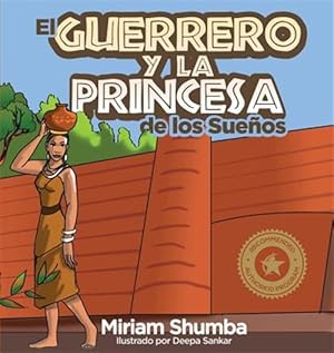 Image du vendeur pour El Guerrero y la Princesa de los Sueos: The Warrior and Princess of Dreams -Language: spanish mis en vente par GreatBookPrices