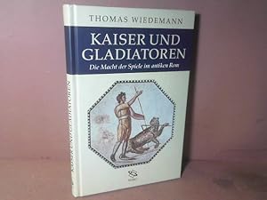 Imagen del vendedor de Kaiser und Gladiatoren. Die Macht der Spiele im antiken Rom. a la venta por Antiquariat Deinbacher