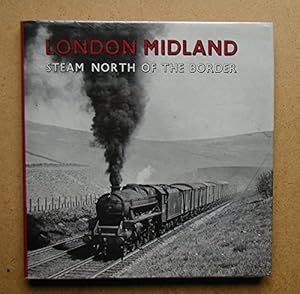 Bild des Verkufers fr London Midland Steam: North of the Border zum Verkauf von WeBuyBooks