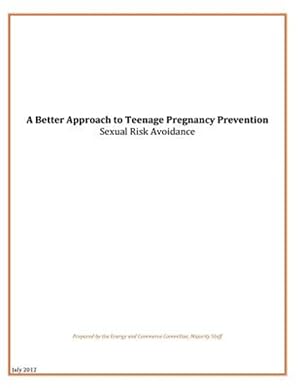 Image du vendeur pour Better Approach to Teenage Pregnancy Prevention : Sexual Risk Avoidance mis en vente par GreatBookPrices