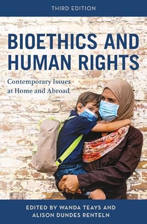 Seller image for Bioethics and Human Rights : Contemporary Issues at Home and Abroad for sale by GreatBookPrices