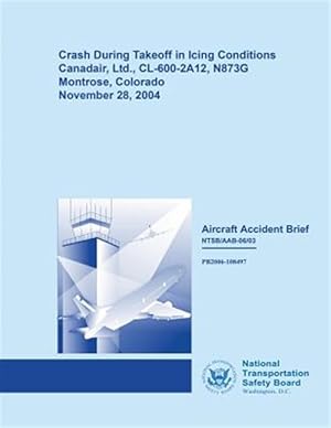 Image du vendeur pour Aircraft Accident Brief : Crash During Takeoff in Icing Conditions mis en vente par GreatBookPrices