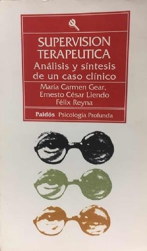 Seller image for Supervisin Teraputica. Anlisis Y Sntesis De Un Caso Clnico (Spanish Edition) for sale by Librairie Cayenne