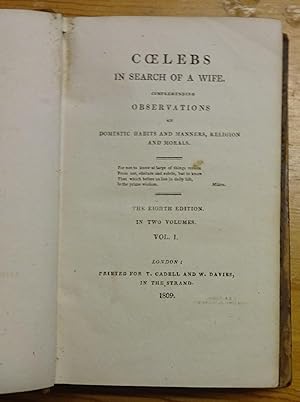 Coelebs in search of a wife. Comprehending observations on domestic habits and manners, religion ...