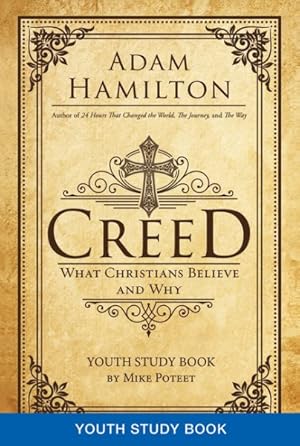 Bild des Verkufers fr Creed Youth Study Book : What Christians Believe and Why zum Verkauf von GreatBookPrices