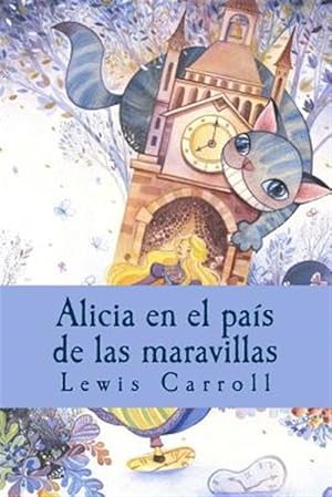 Imagen del vendedor de Alicia En El Pas De Las Maravillas/ Alice In Wonderland -Language: spanish a la venta por GreatBookPrices