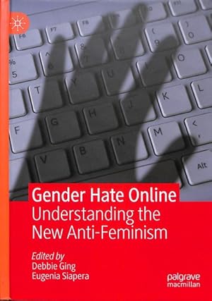 Immagine del venditore per Gender Hate Online : Understanding the New Anti-Feminism venduto da GreatBookPrices