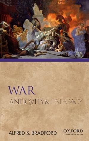 Image du vendeur pour War : Antiquity and Its Legacy mis en vente par GreatBookPrices