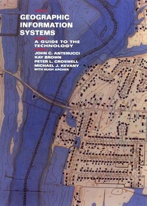 Seller image for Geographic Information Systems : A Guide to the Technology for sale by GreatBookPrices