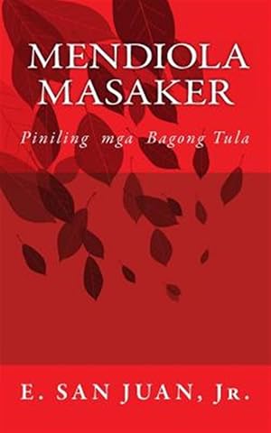 Bild des Verkufers fr Mendiola Masaker : Piniling Mga Tula Sa Filipino -Language: tagalog zum Verkauf von GreatBookPrices