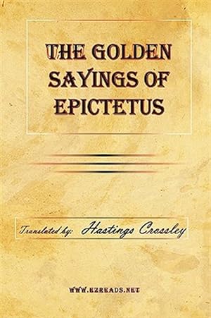 Imagen del vendedor de Golden Sayings of Epictetus a la venta por GreatBookPrices
