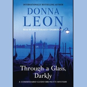 Seller image for Through a Glass, Darkly : A Commissario Guido Brunetti Mystery for sale by GreatBookPrices