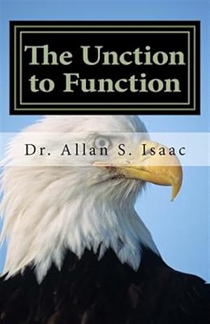 Seller image for Unction to Function : Activating the Anointing to Facilitate My Lifestyle for sale by GreatBookPrices