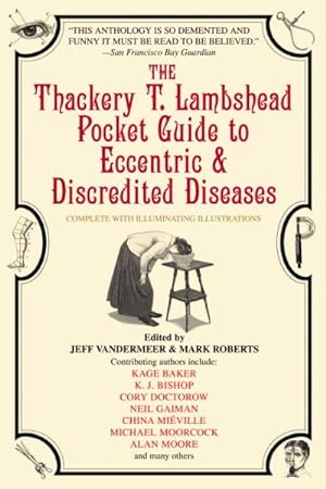 Seller image for Thackery T. Lambshead Guide To Eccentric & Discredited Diseases for sale by GreatBookPrices