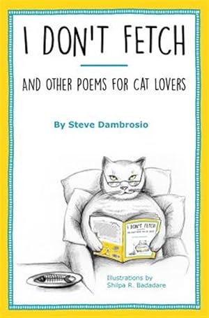 Seller image for I Don't Fetch: And Other Poems for Cat Lovers for sale by GreatBookPrices