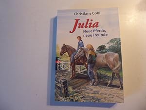 Image du vendeur pour Julia - Neue Pferde, neue Freunde. Fr Lesealter ab 10 Jahren. TB mis en vente par Deichkieker Bcherkiste