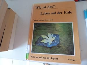 Seller image for Wie ist das? Leben auf der Erde. Wissenschaft fr die Jugend. Hardcover for sale by Deichkieker Bcherkiste