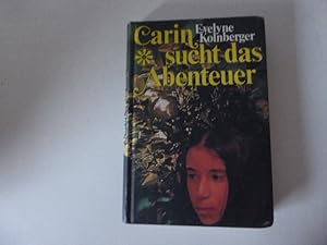 Seller image for Carin sucht das Abenteuer. Mit Bildern von Erich Hlle. Hardcover for sale by Deichkieker Bcherkiste