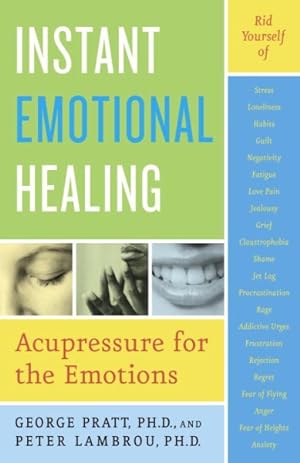Seller image for Instant Emotional Healing : Acupressure for the Emotions for sale by GreatBookPrices