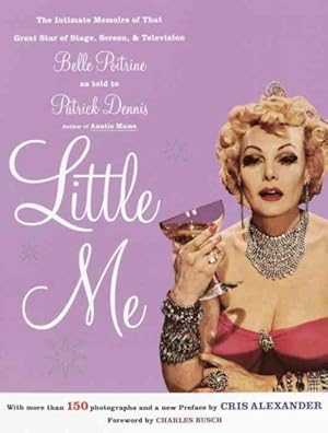 Immagine del venditore per Little Me : The Intimate Memoirs of That Great Star of Stage, Screen, and Television, Belle Poitrine venduto da GreatBookPrices