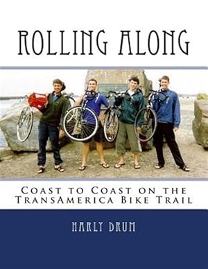 Seller image for Rolling Along : Coast to Coast on the Transamerica Bike Trail for sale by GreatBookPrices