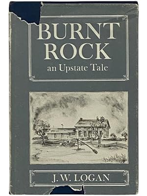 Seller image for Burnt Rock: An Upstate Tale for sale by Yesterday's Muse, ABAA, ILAB, IOBA