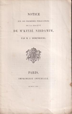 Seller image for Notice sur les premires publications de la socit de M'Kitz Nirdamim, par M.J. Derenbourg. for sale by PRISCA