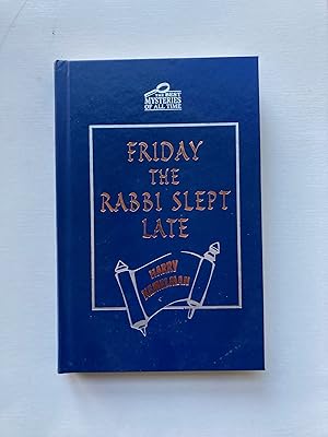 Imagen del vendedor de FRIDAY THE RABBI SLEPT LATE (The Best Mysteries of All Time Series) a la venta por Jim Hodgson Books