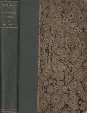 Imagen del vendedor de La monarchie franaise au dix-huitime sicle : tudes historiques sur les rgnes de Louis XIV et de Louis XV, par le comte Louis de Carn. a la venta por PRISCA