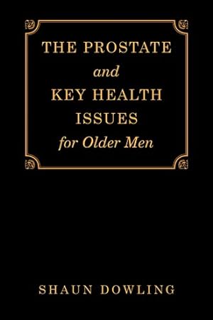 Bild des Verkufers fr Prostate and Key Health Issues for Older Men zum Verkauf von GreatBookPrices