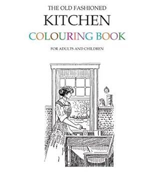 Seller image for Old Fashioned Kitchen Colouring Book for sale by GreatBookPrices