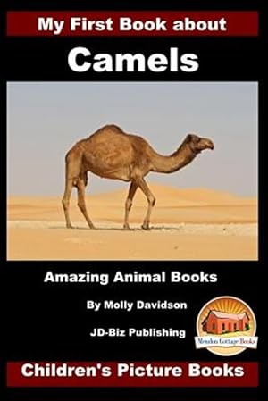 Seller image for My First Book About Camels : Amazing Animal Books for sale by GreatBookPrices