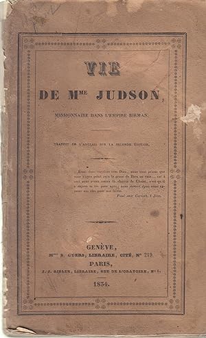 Seller image for Vie de Mme Judson, missionnaire dans l'Empire Birman : Traduit de l'anglais sur la 2. ed. for sale by PRISCA