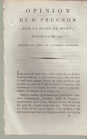 Seller image for Opinion de M. PRUGNON sur la peine de mort, prononce le 31 mai 1791. Imprime par ordre de l'Assemble Nationale. for sale by PRISCA