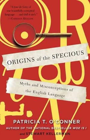 Seller image for Origins of the Specious : Myths and Misconceptions of the English Language for sale by GreatBookPrices