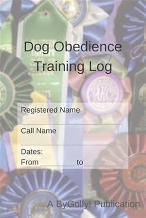 Image du vendeur pour Obedience Training Log mis en vente par GreatBookPrices