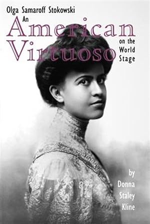 Immagine del venditore per American Virtuoso on the World Stage : Olga Samaroff Stokowski venduto da GreatBookPrices