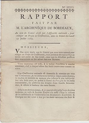 Seller image for Rapport fait par M. l'Archevque de Bordeaux, au nom du Comit choisi par l'Assemble nationale, pour rdiger un Projet de Constitution, dans la Sance du Lundi 27 Juillet 1789. for sale by PRISCA