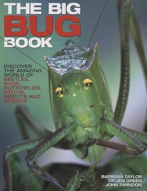 Seller image for The Big Bug Book: Discover the Amazing World of Beetles, Bugs, Butterflies, Moths, Insects and Spiders for sale by WeBuyBooks