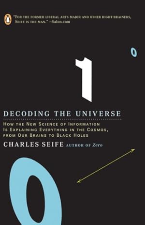 Immagine del venditore per Decoding the Universe : How the New Science of Information Is Explaining Everything in the Cosmos, from Our Brains to Black Holes venduto da GreatBookPrices