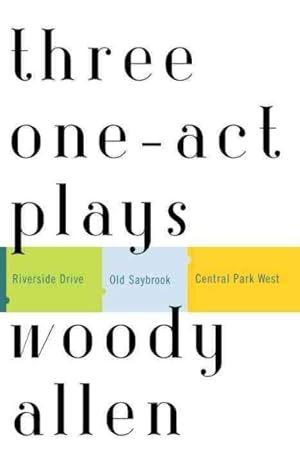 Imagen del vendedor de Three One-Act Plays : Riverside Drive/Old Saybrook/Central Park West a la venta por GreatBookPrices