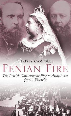 Seller image for Fenian Fire: The British Government Plot to Assassinate Queen Victoria for sale by WeBuyBooks 2