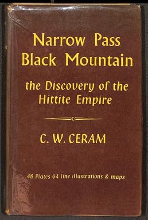 Seller image for NARROW PASS, BLACK MOUNTAIN: THE DISCOVERY OF THE HITTITE EMPIRE. for sale by WeBuyBooks
