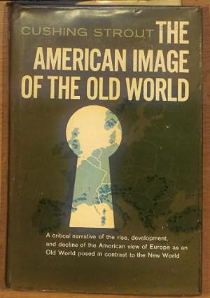 Bild des Verkufers fr The American image of the Old World zum Verkauf von WeBuyBooks