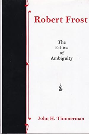 Image du vendeur pour Robert Frost: The Ethics of Ambiguity mis en vente par WeBuyBooks