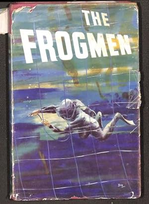 Seller image for The Frogmen. The Story Of Wartime Underwater Operators for sale by WeBuyBooks