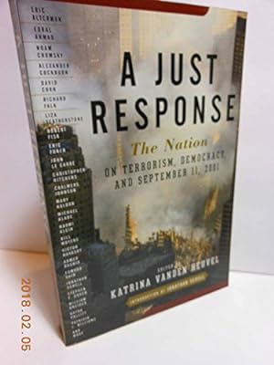 Seller image for A Just Response: The Nation on Terrorism, Democracy, and September 11, 2001 (Nation Books) for sale by WeBuyBooks