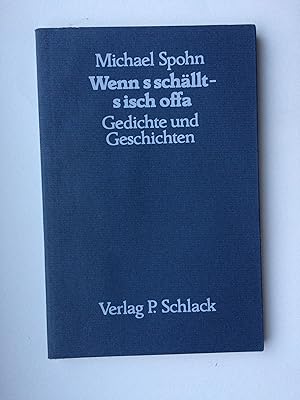 Wenn s schällt - s isch offa. Gedichte und Geschichten (in schwäbischer Sprache und Lautierung)