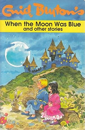 Seller image for When the Moon Was Blue & Other Stories for sale by WeBuyBooks