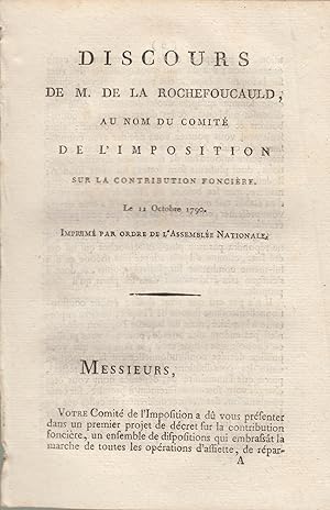 Image du vendeur pour Discours de M. de la Rochefoucauld, au nom du Comit de l'imposition : sur la contribution foncire : le 11 octobre 1790. mis en vente par PRISCA